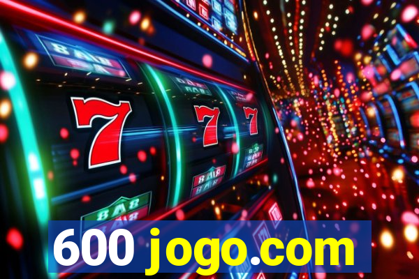 600 jogo.com